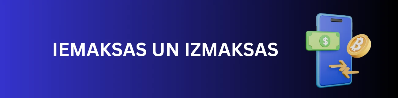 iemaksas un izmaksas