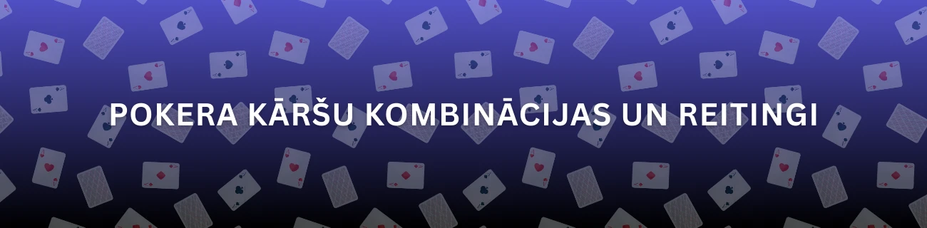 pokera kāršu kombinācijas un reitingi