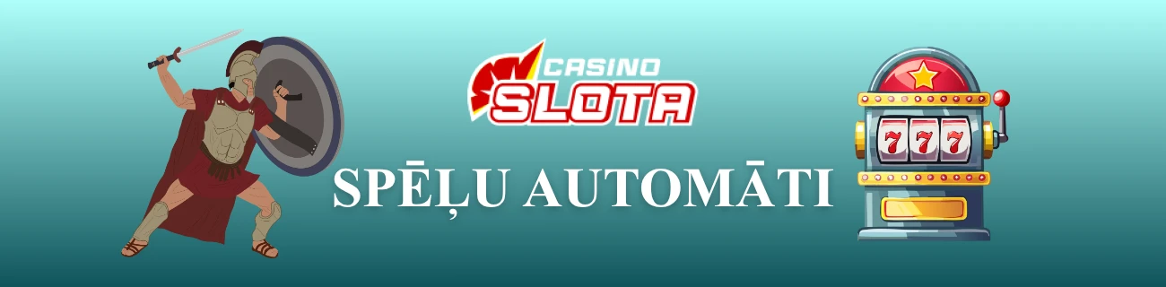 slota casino spēļu automāti