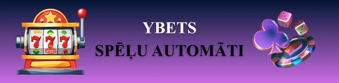 ybets spēļu automāti